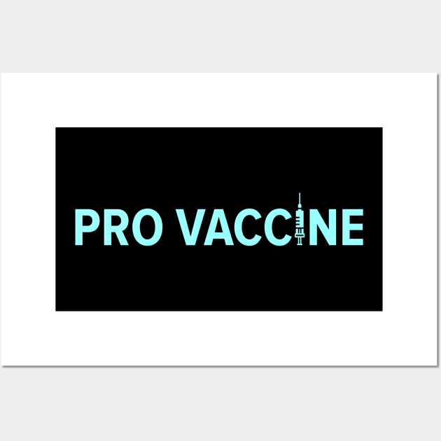 PRO VACCINE Wall Art by MufaArtsDesigns